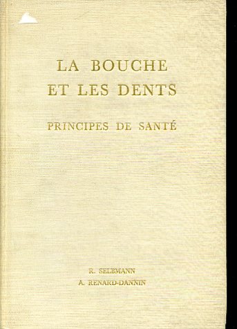 La bouche et les dents. Principes de santé