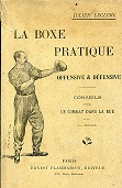 La boxe pratique offensive et défensive. Conseils pour le combat …