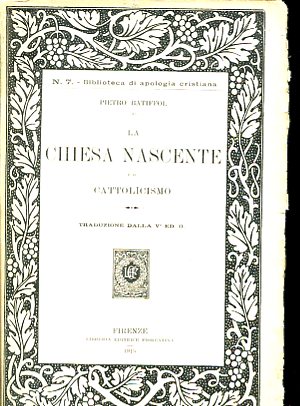 La Chiesa nascente ed il cattolicismo. Traduzione dalla Va ed. …