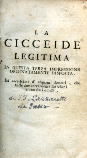 La Cicceide Legittima in questa terza impressione ordinatamente disposta. Ed …