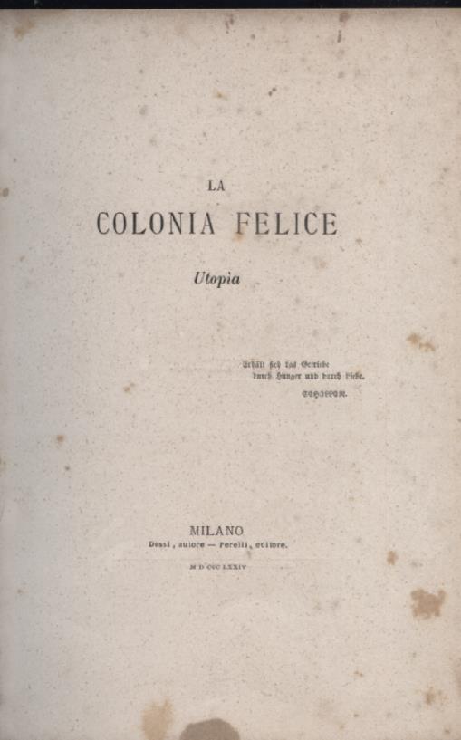 La Colonia Felice. Utopia