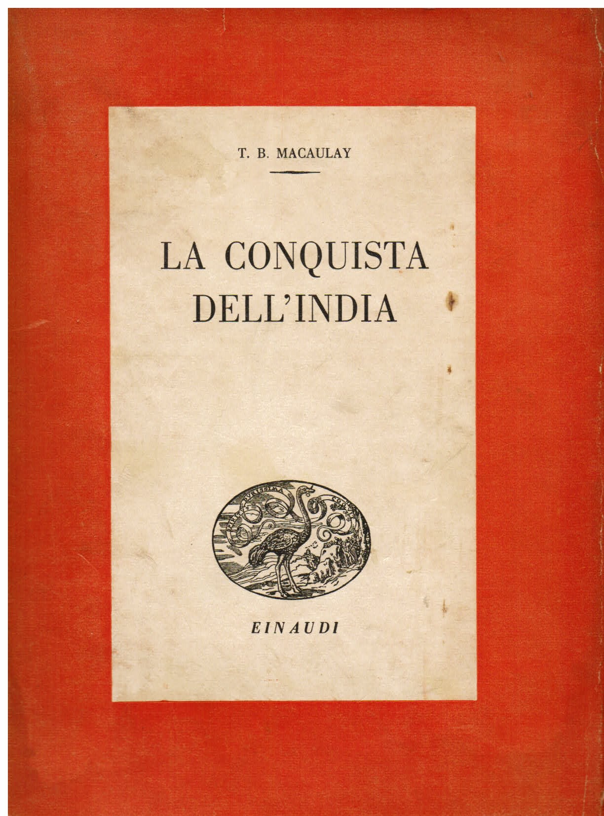 La conquista dell' India. A cura di Lidia Storoni Mazzolani