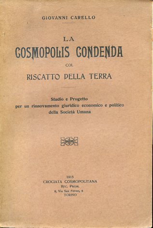 La Cosmopolis condenda col riscatto della Terra. Studio e Progetto …