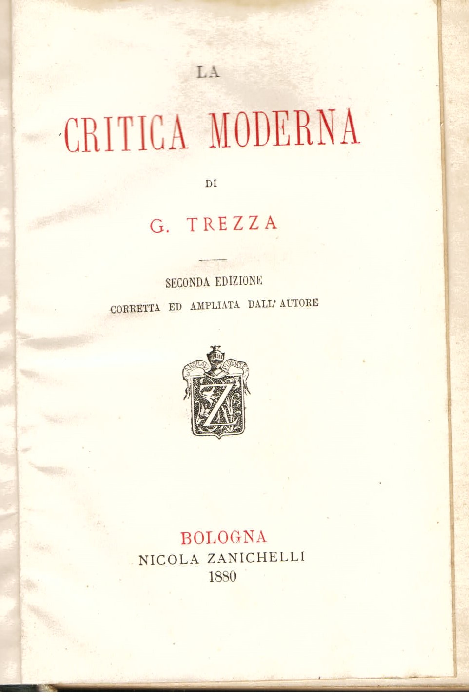 La critica moderna. seconda edizione corretta ed ampliata dall'autore.