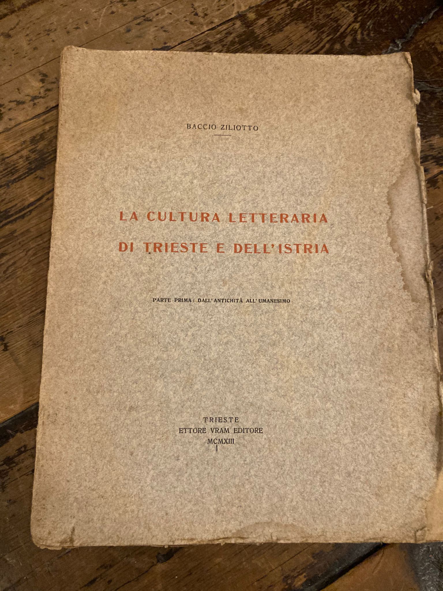 La cultura letteraria di Trieste e dell' Istria. Parte prima: …