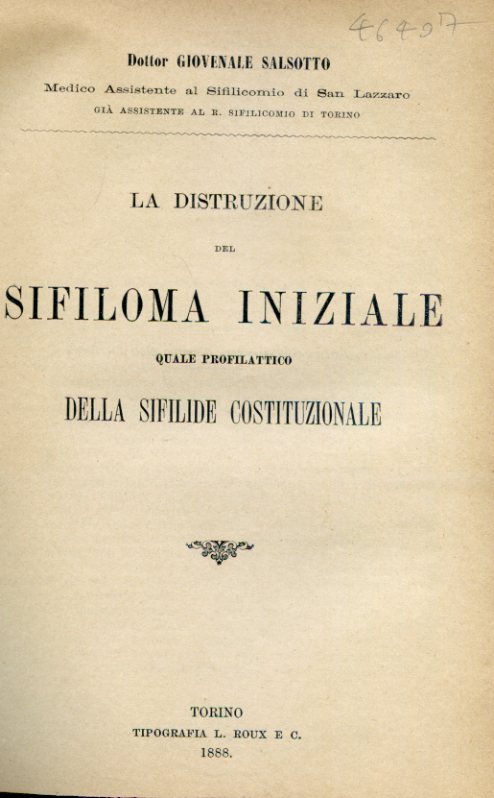 La distruzione del sifiloma iniziale quale profilattico della sifilide costituzionale