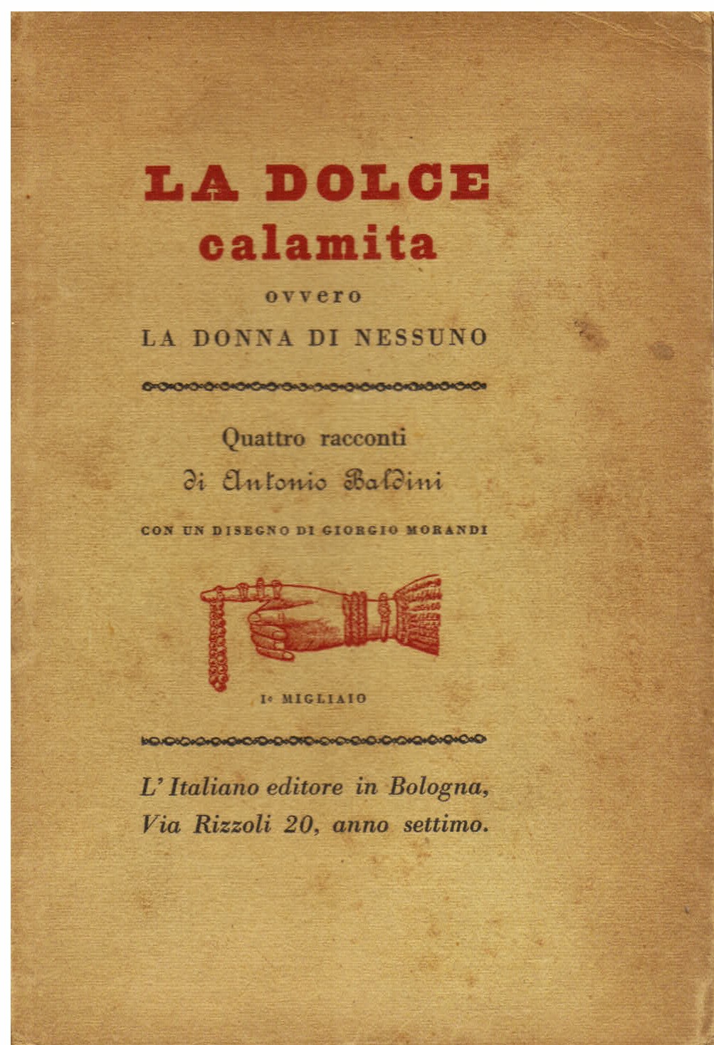 La dolce calamita ovvero la donna di nessuna. Quattro racconti. …