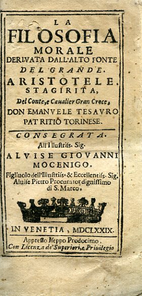 La Filosofia Morale derivata dall'alto fonte del Grande Aristotele Stagirita. …