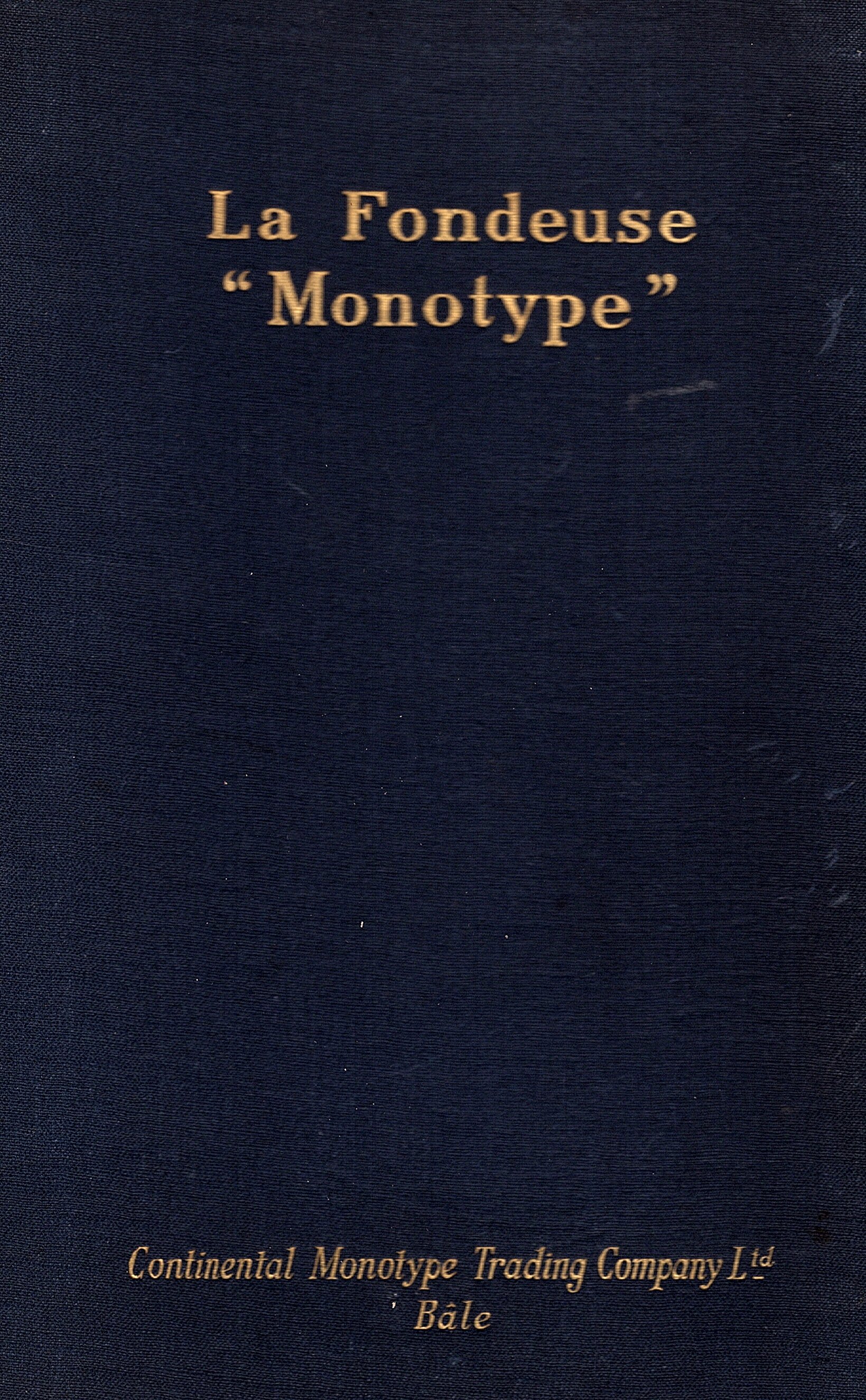 La fondeuse 'monotype' Entretien et Réglages. Aide-Mémoire préparé à l'intention …