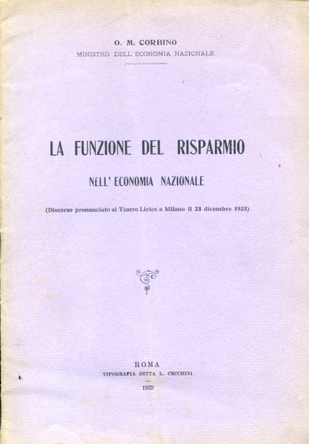 La funzione del risparmio nell'economia nazionale (Discorso pronunciato al Teatro …