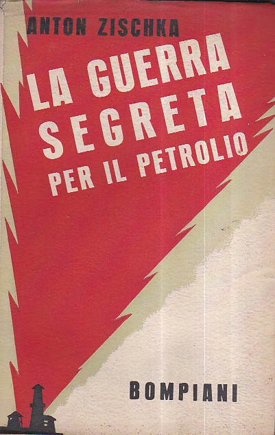 La guerra segreta per il petrolio. Traduzione dal Francese del …