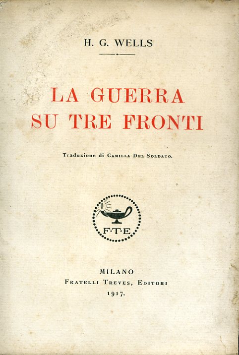 La guerra su tre fronti. Traduzione di Camilla Del Soldato