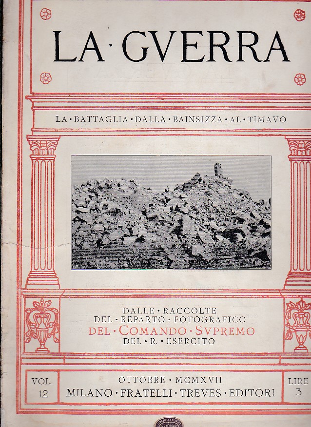 La Guerra, vol. 12. La battaglia dalla Bainsizza al Timavo. …
