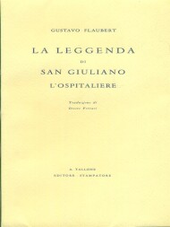 La leggenda di San Giuliano l' Ospitaliere. Traduzione di Oreste …