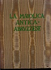 La maiolica antica abruzzese