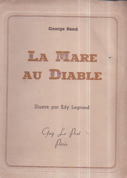La Mare au Diable. Illustré par Edy Legrand