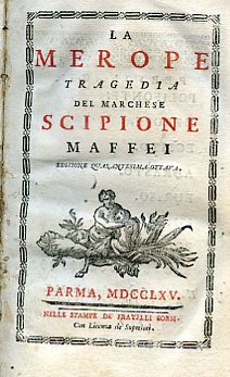 La Merope. Tragedia. Edizione quantesima ottava