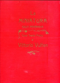 La Miniatura sulla pergamena. Corso teorico pratico