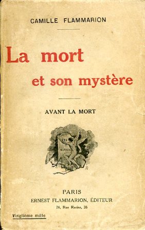 La mort et son mystère. Avant la mort. Preuves de …