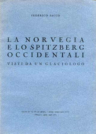 La Norvegia e lo Spitzberg Occidentali visti da un glaciologo. …