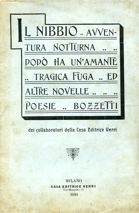 La nostra Strenna. Novelle - Bozzetti - Poesie dei collaboratori …