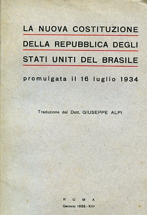 La nuova Costituzione della Repubblica degli Stati Uniti del Brasile …