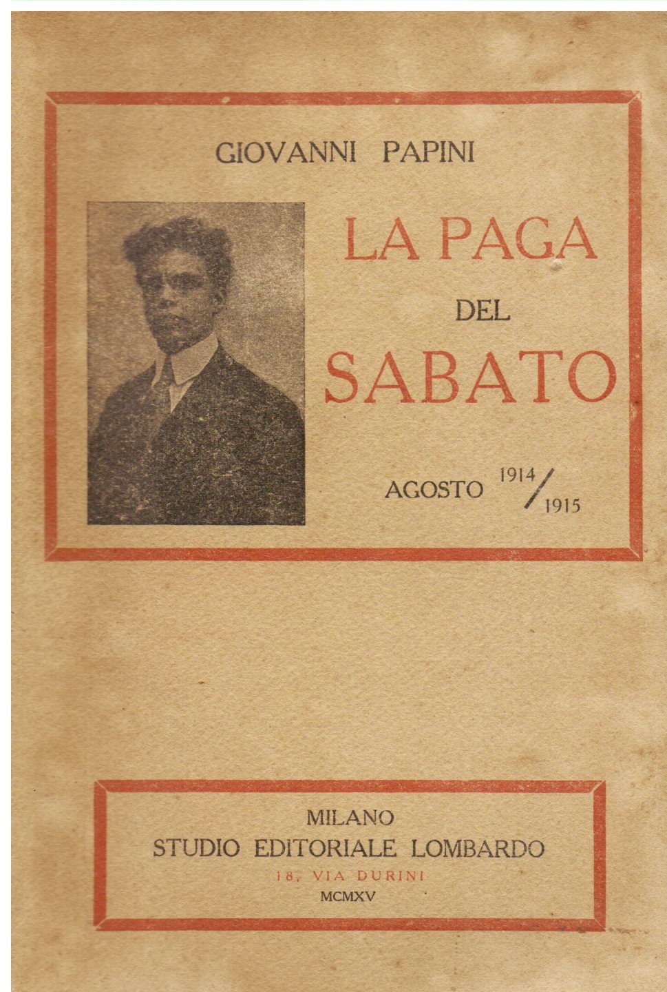 La Paga del Sabato. Agosto 1914 / 1915