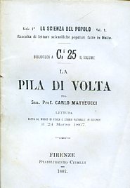 La pila di Volta. Lettura fatta al Museo di fisica …