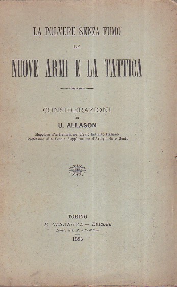 La polvere senza fumo le nuove armi e la tattica. …