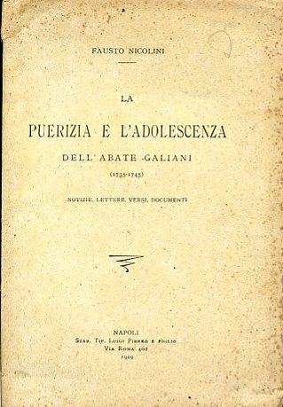 La puerizia e l'adolescenza dell'abate Galiani (1735 - 1745). Notizie, …