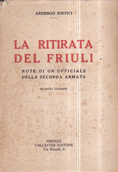 La ritirata del Friuli. Note di un ufficiale della Seconda …