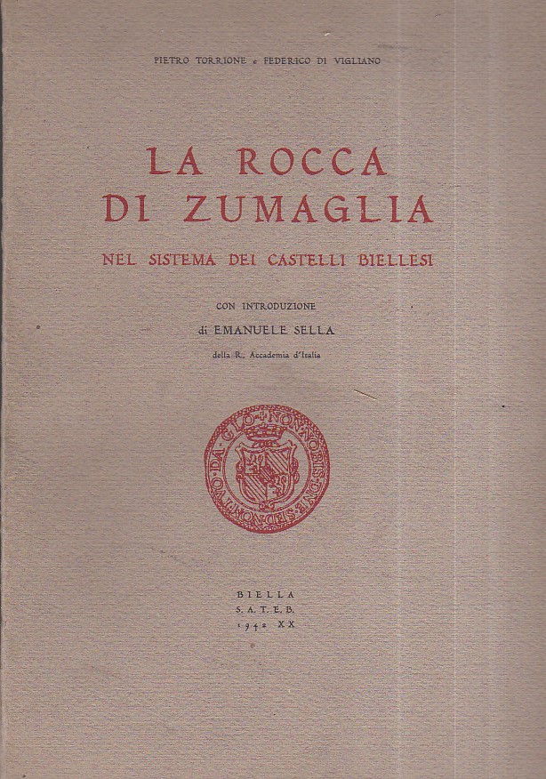 La rocca di Zumaglia nel sistema dei castelli biellesi. Con …