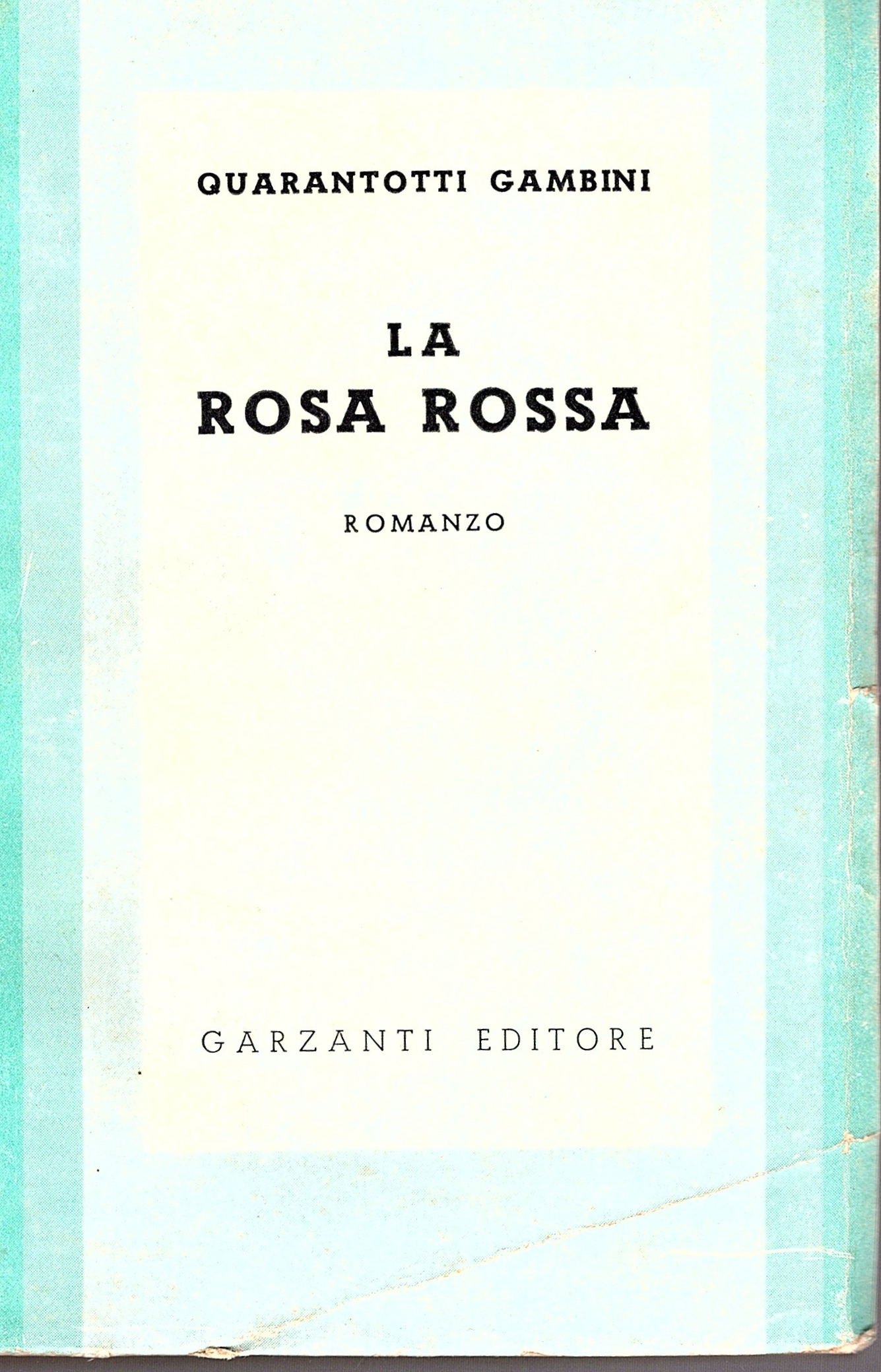 La rosa rossa. Romanzo