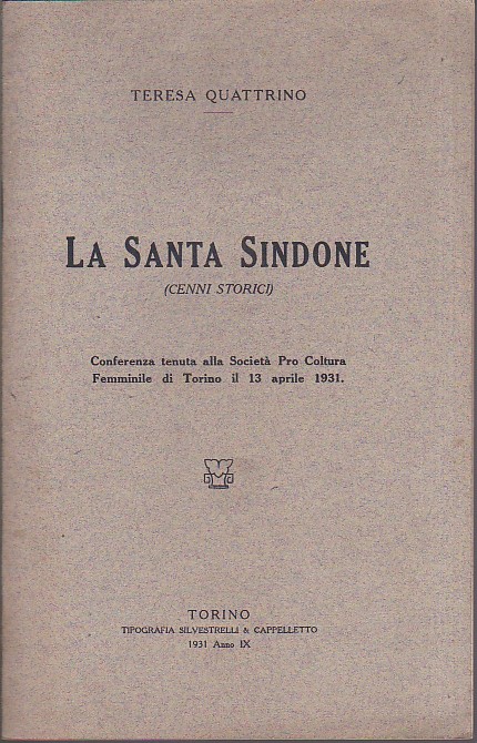 La Santa Sindone (cenni storici). Conferenza tenuta alla Società Pro …