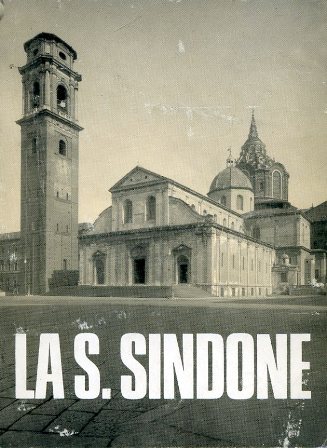 La Santa Sindone. Solenne ostensione nel IV centenario del trasferimento …