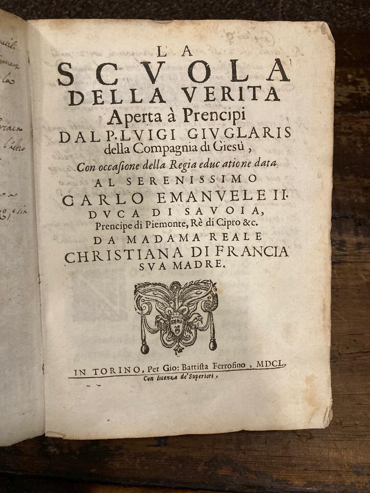 La Scuola della verità aperta à prencipi dal p. Luigi …