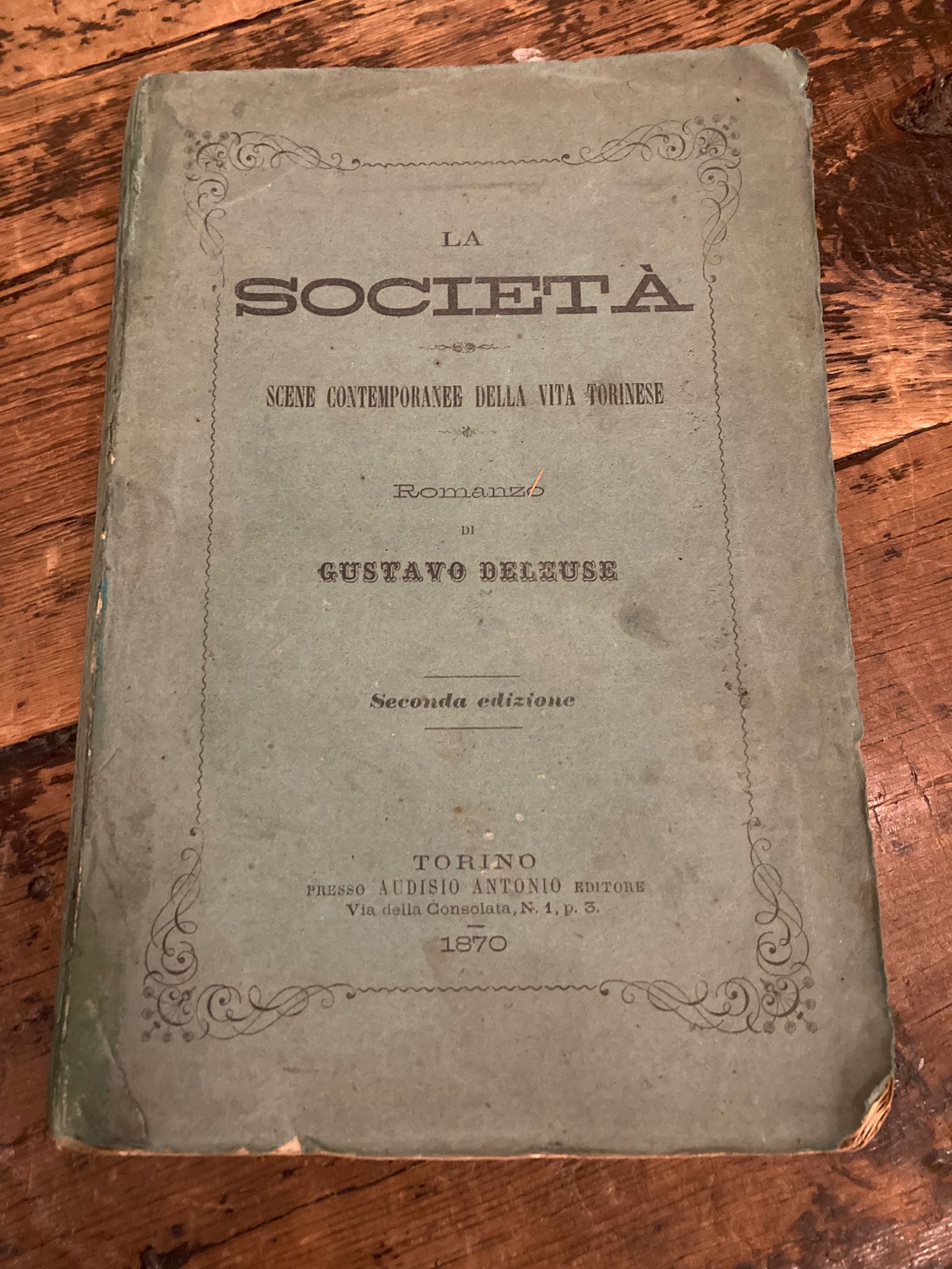 La società. Scene contemporanee della vita torinese. Romanzo. Seconda edizione