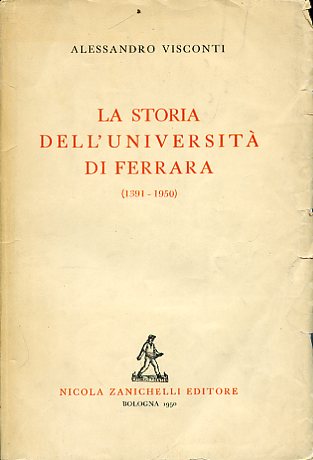 La storia dell'Università di Ferrara (1391 - 1950)