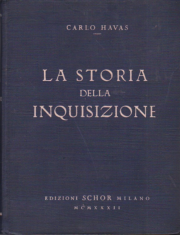 La storia della Inquisizione. Traduzione di Paolo Fery