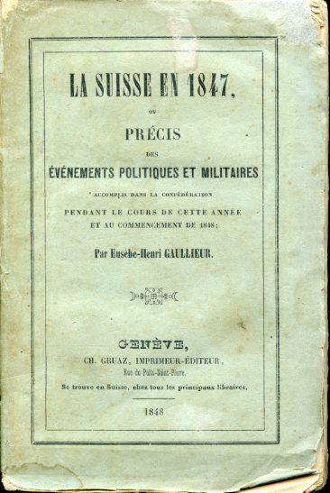 La Suisse en 1847, ou précis des événements politiques et …