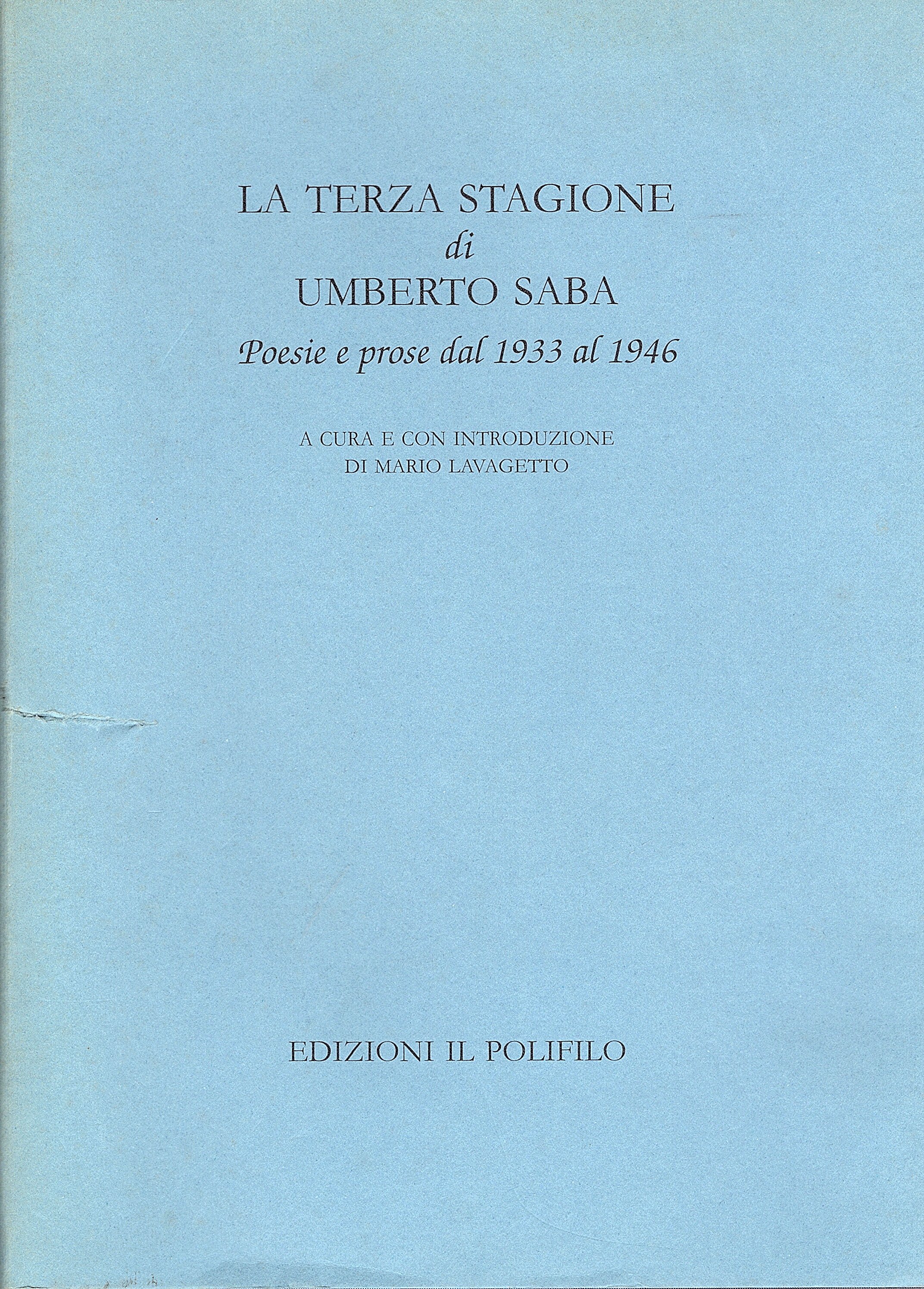La terza stagione di Umberto Saba. Poesie e prose dal …
