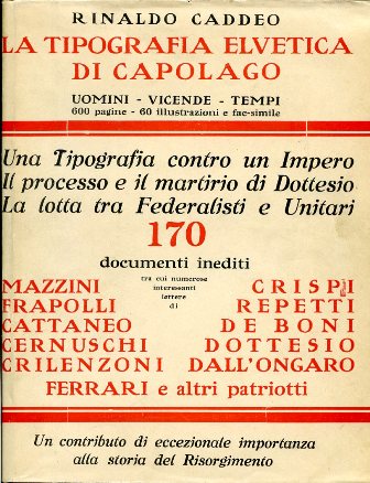 La Tipografia Elvetica di Capolago. Uomini - Vicende - Tempi. …