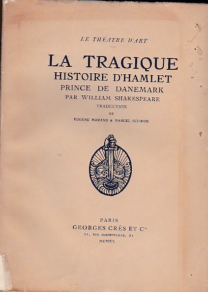 La tragique histoire d'Hamlet Prince de Danemark. Traduction nouvelle de …