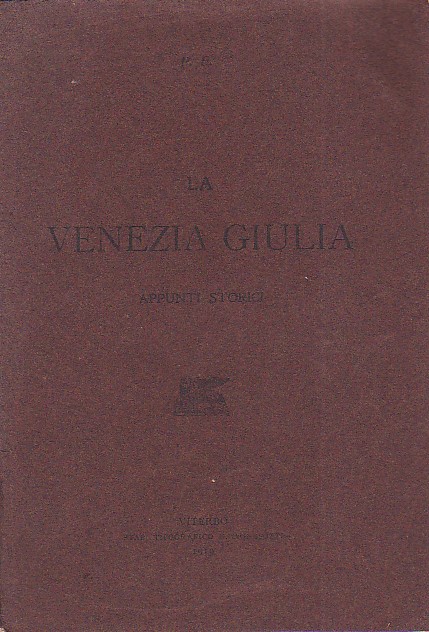La Venezia Giulia. Appunti storici