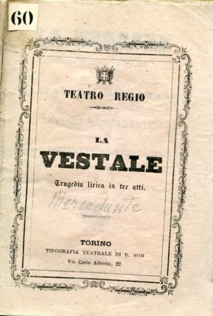 La Vestale. Tragedia Lirica in tre atti da rappresentarsi al …