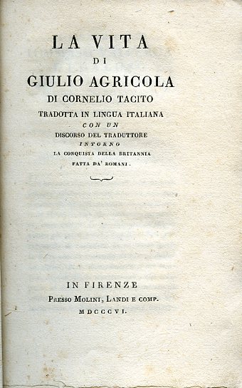 La Vita di Giulio Agricola. Tradotta in lingua italiana con …