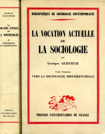 La vocation actuelle de la sociologie. Tome Premier. Vers la …