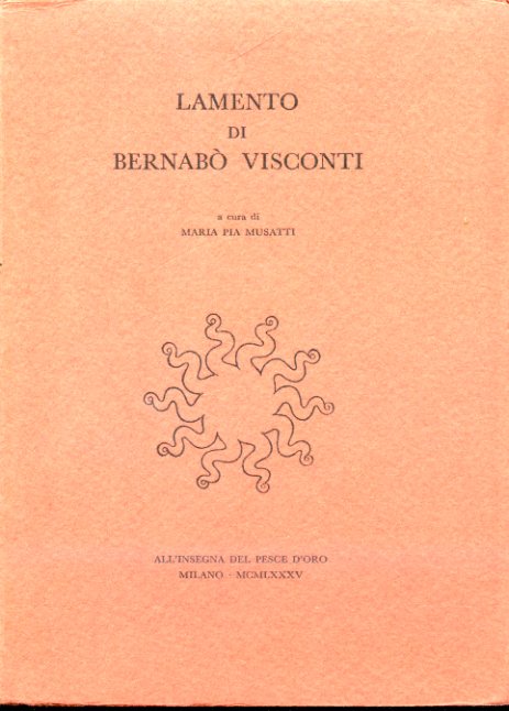 Lamento di Bernabò Visconti. A cura di Maria Pia Musatti