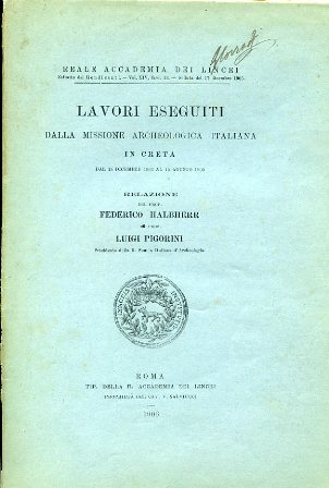 Lavori eseguiti dalla Missione Archeologica Italiana in Creta dal 15 …