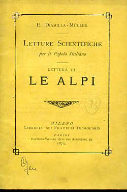 Le Alpi. Letture Scientifiche per il Popolo Italiano. Lettura III